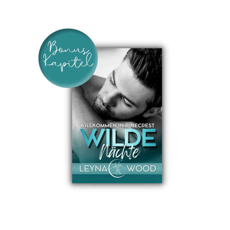 Bonuskapitel zu Willkommen in Pinecrest: Wilde Nächte, Gay Romance von Leyna Wood