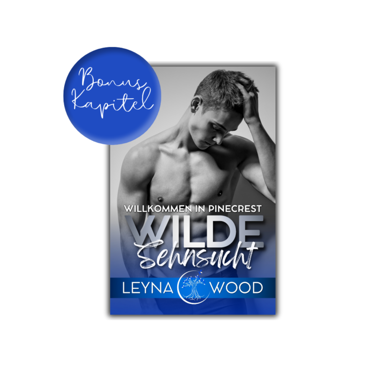 Bonuskapitel zu Willkommen in Pinecrest: Wilde Sehnsucht, Gay Romance von Leyna Wood