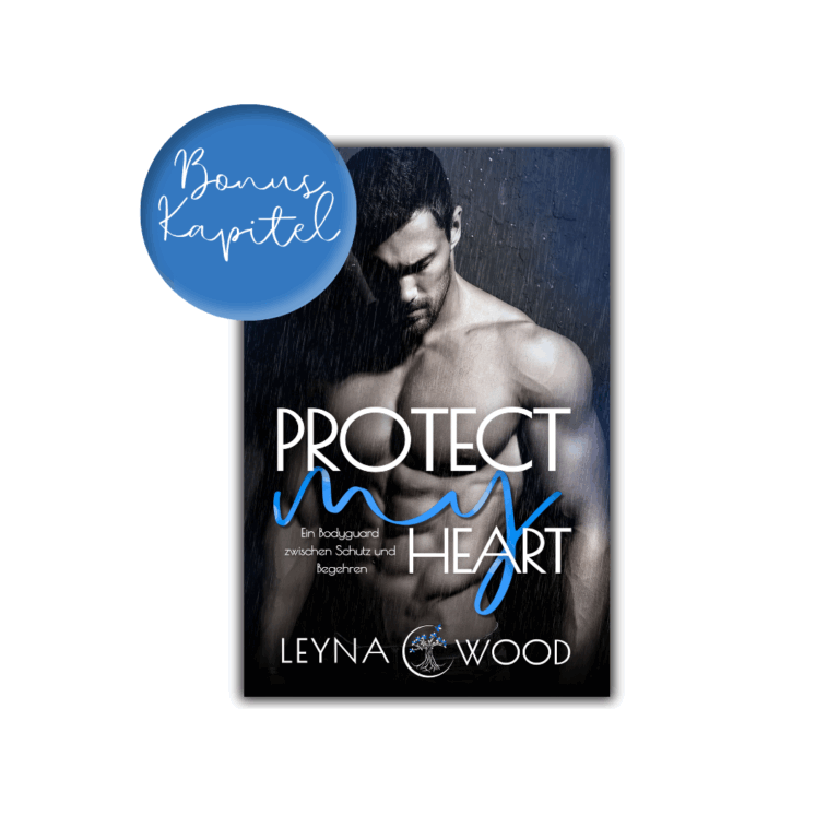 Bonuskapitel zu Protect my heart Band 2, Gay Romance von Leyna Wood