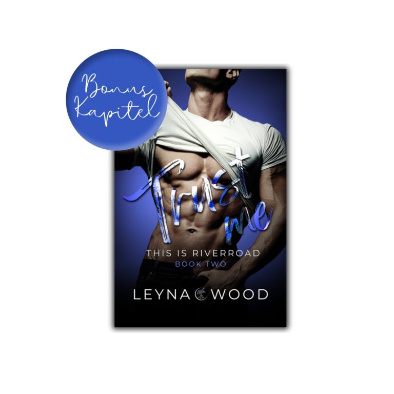 Bonuskapitel zu This is Riverroad: Trust me, Gay Romance von Leyna Wood