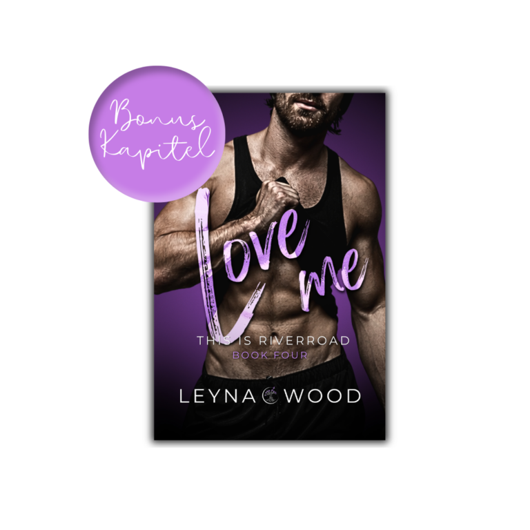 Bonuskapitel zu This is Riverroad: Love me, Gay Romance von Leyna Wood